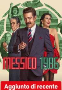 Messico 1986 (2026) streaming